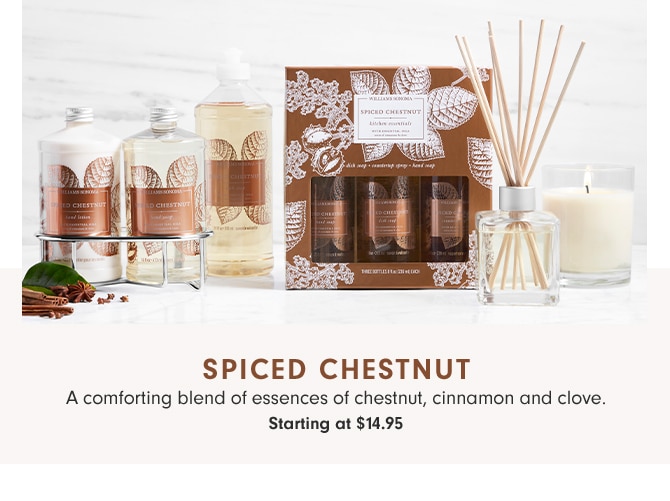 SPICED CHESTNUT - Starting at $14.95