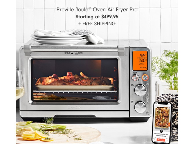 Breville Joule® Oven Air Fryer Pro - Starting at $499.95 + FREE SHIPPING