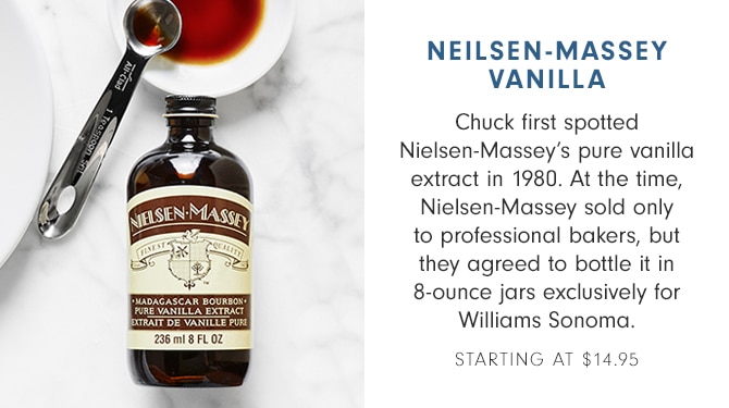 NEILSEN-MASSEY VANILLA - STARTING AT $14.95