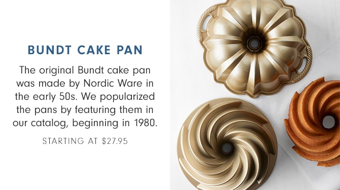 BUNDT CAKE PAN - STARTING AT $27.95