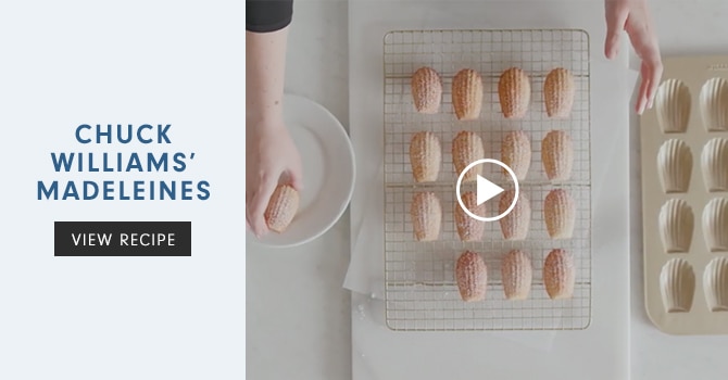 CHUCK WILLIAMS' MADELEINES - VIEW RECIPE