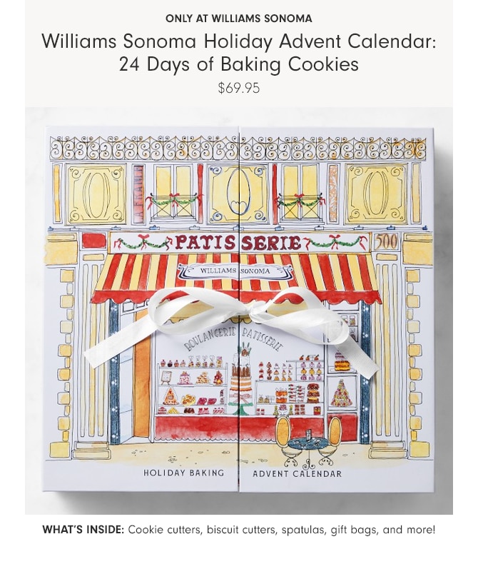 ONLY AT WILLIAMS SONOMA - Williams Sonoma Holiday Advent Calendar: 24 Days of Baking Cookies - $69.95