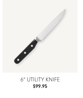 6" Utility knife - $99.95