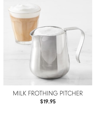 MILK FROTHER - $19.95