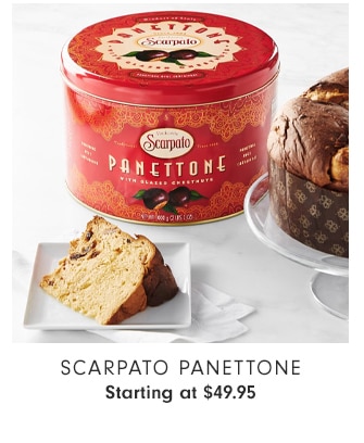 SCARPATO PANETTONE - Starting at $49.95