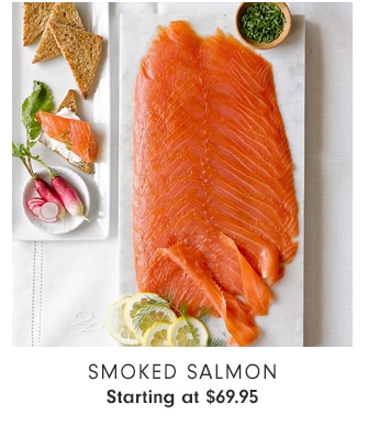 SMOKED SALMON - Starting at $69.95