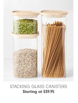 Stacking Glass Canisters - Starting at $39.95