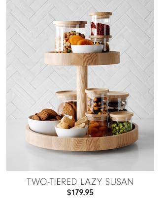 TWO-TIERED LAZY SUSAN - $179.95