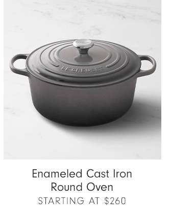 Enameled Cast Iron Round Oven - Starting at $260