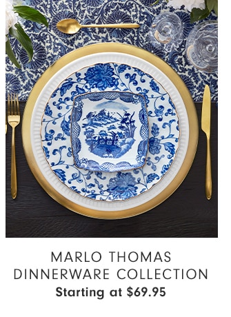 Marlo Thomas Dinnerware Collection - Starting at $69.95 