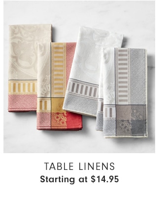 Table Linens - Starting at $14.95 