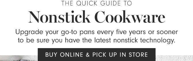 Nonstick Cookware - BUY ONLINE & PICK UP IN STORE