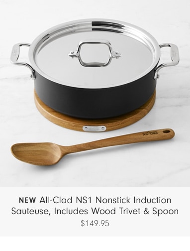 All-Clad NS1 Nonstick Induction Sauteuse, Includes Wood Trivet & Spoon - $149.95