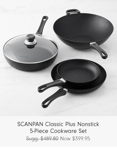 SCANPAN Classic Plus Nonstick 5-Piece Cookware Set - Now $399.95