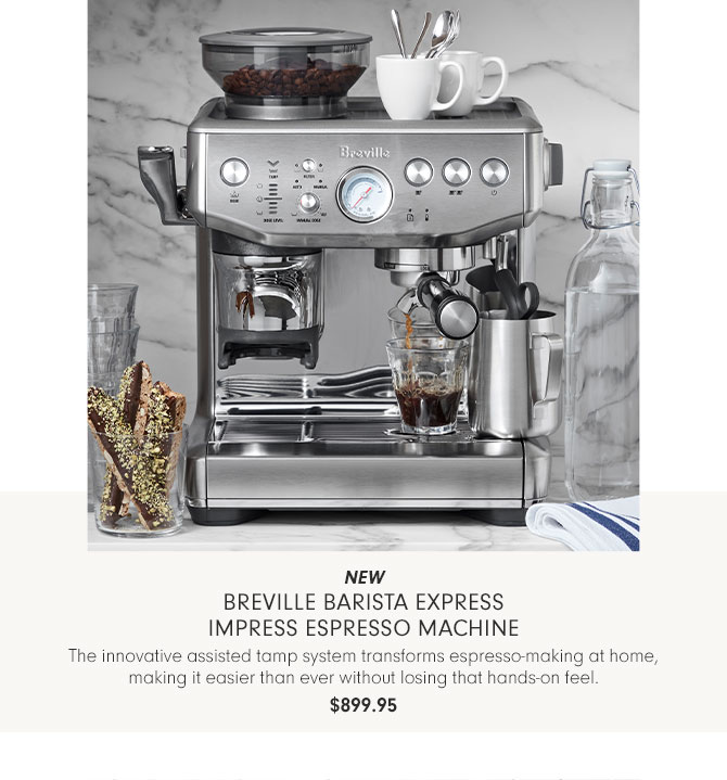 NEW Breville Barista Express Impress Espresso Machine - The innovative assisted tamp system transforms espresso-making at home, making it easier than ever without losing that hands-on feel. $899.95