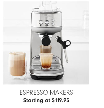 Espresso Makers Starting at $119.95