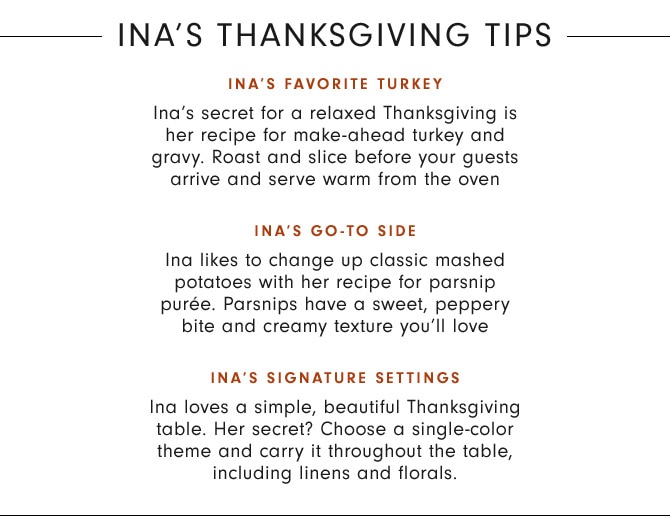 Ina’s Thanksgiving tips - Ina's Favorite Turkey - Ina's Go-to side - Ina's Signature Settings