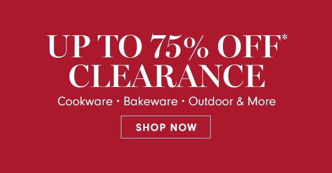 UP TO 75% OFF* CLEARANCE - SHOP NOW