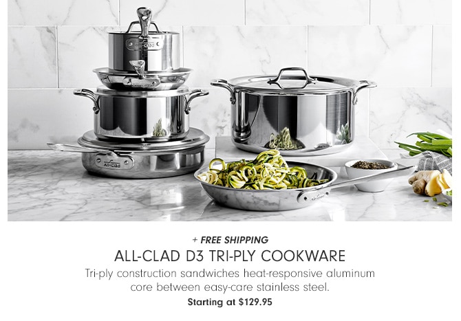 All-Clad D3 Tri-Ply Cookware - Starting at $129.95