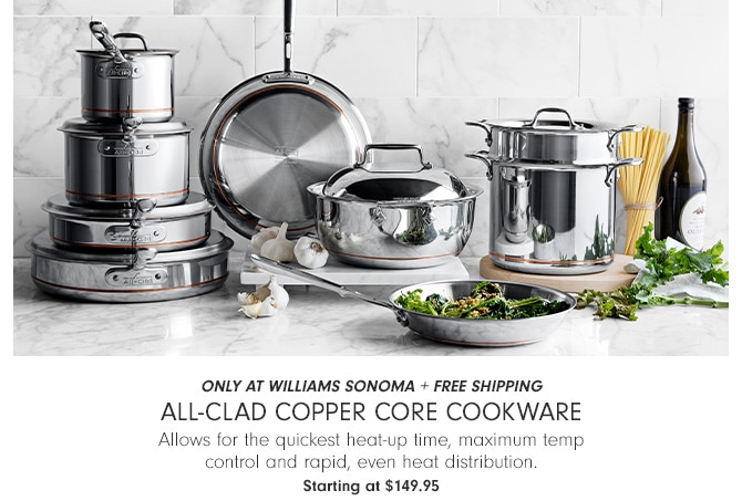 All-Clad Copper Core Cookware - Starting at $149.95