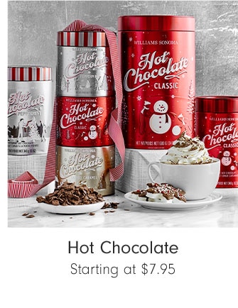 Hot Chocolate Starting at $7.95