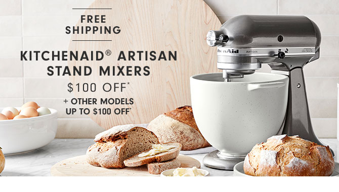 KitchenAid® Artisan Stand Mixers $100 OFF* + Other Models up to $100 Off*