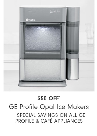 $50 Off* GE Profile Opal Ice Makers + Special Savings on all GE Profile & Café Appliances