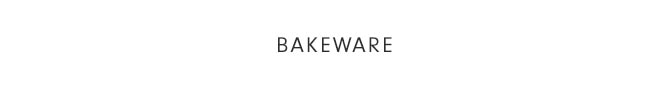 BAKEWARE