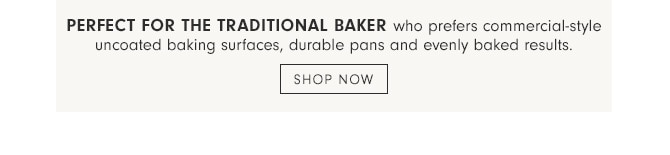 perfect for the traditional BAKER - SHOP NOW