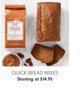 QUICK BREAD MIXES - Starting at $14.95