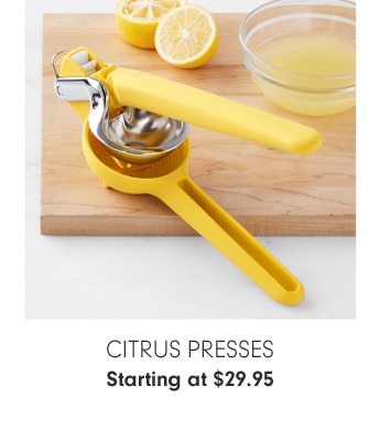 Citrus Presses - Starting at $29.95