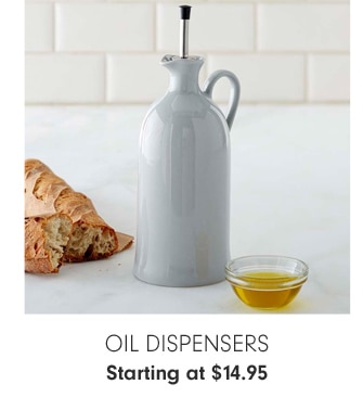 Oil Dispensers - Starting at $14.95