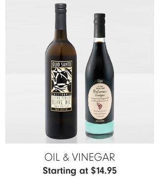 Oil & Vinegar - Starting at $14.95