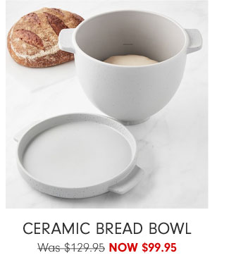 Ceramic Bread Bowl Now $99.95