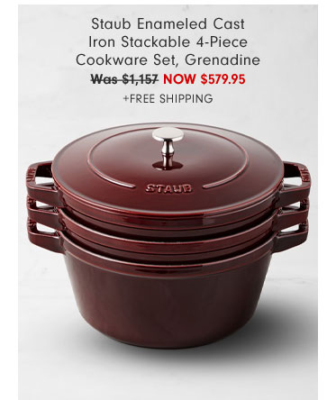 Staub Enameled Cast Iron Stackable 4-Piece Cookware Set, Grenadine NOW $579.95 +Free Shipping