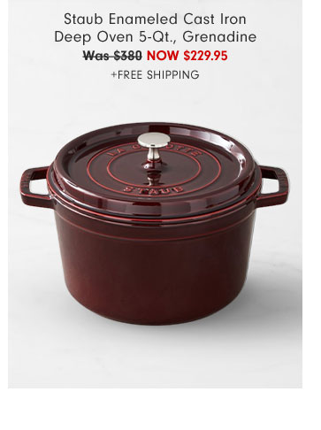 Staub Enameled Cast Iron Deep Oven 5-Qt., Grenadine NOW $229.95 +Free Shipping