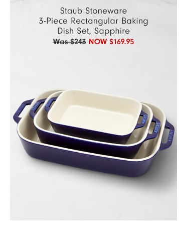 Staub Stoneware 3-Piece Rectangular Baking Dish Set, Sapphire NOW $99.95