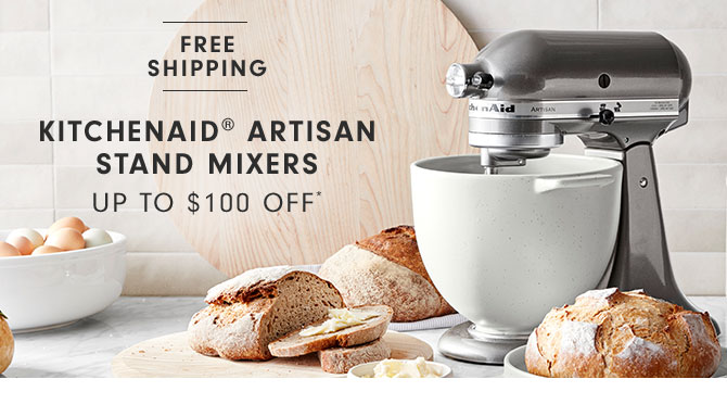 KitchenAid® Artisan Stand Mixers Up to $100 Off*