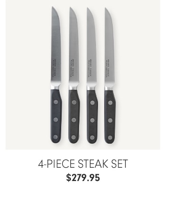 4-piece Steak Set - $279.95