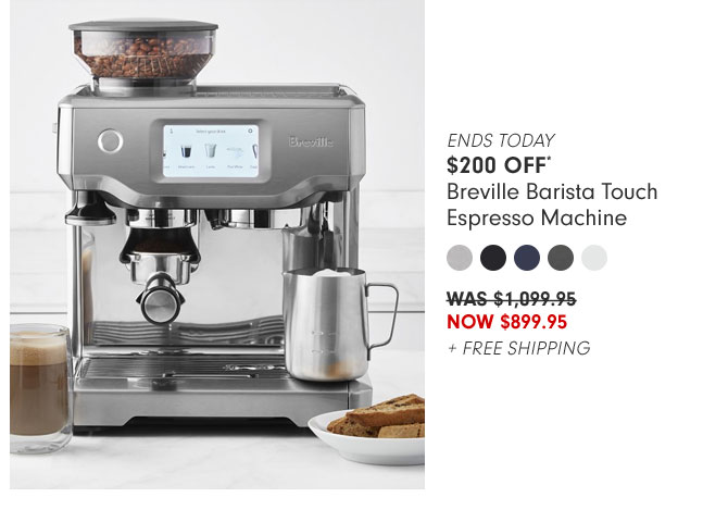 Ends Today - $200 Off* Breville Barista Touch Espresso Machine NOW $899.95 + Free Shipping