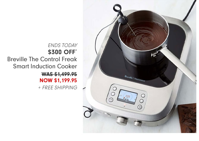 Ends Today - $300 Off* Breville The Control Freak Smart Induction Cooker NOW $1,199.95 + Free Shipping