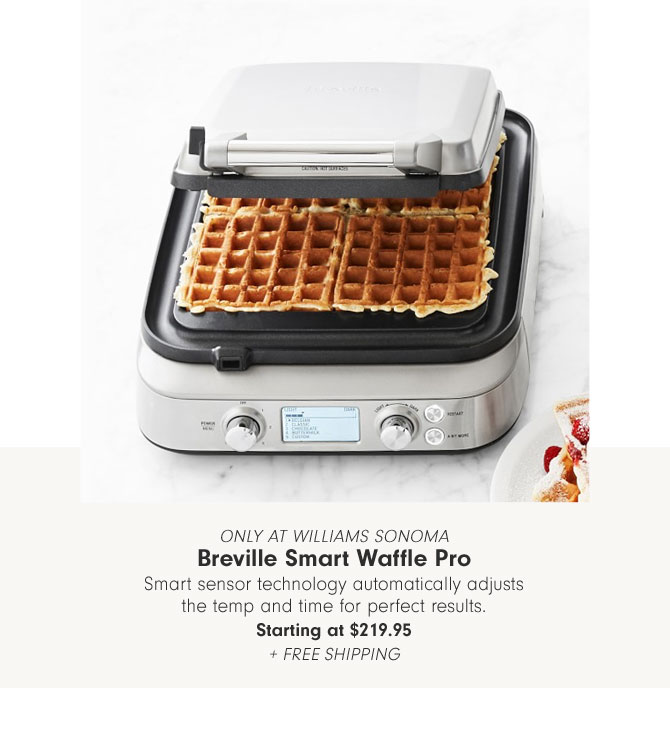 Only at williams Sonoma - Breville Smart Waffle Pro Smart sensor technology automatically adjusts the temp and time for perfect results. Starting at $219.95 + Free Shipping