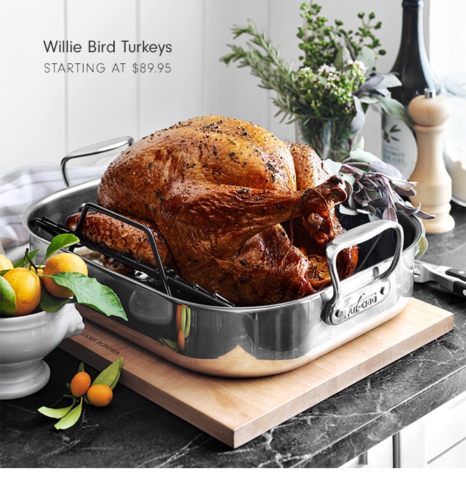 Willie Bird Turkeys - starting at $89.95