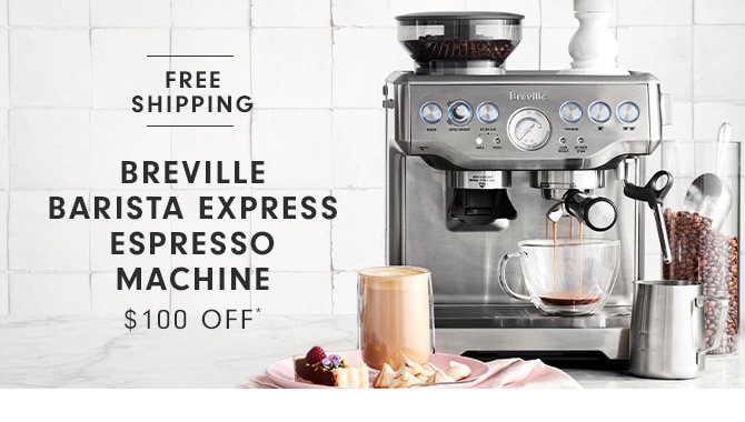 BREVILLE BARISTA EXPRESS ESPRESSO MACHINE - $100 OFF*