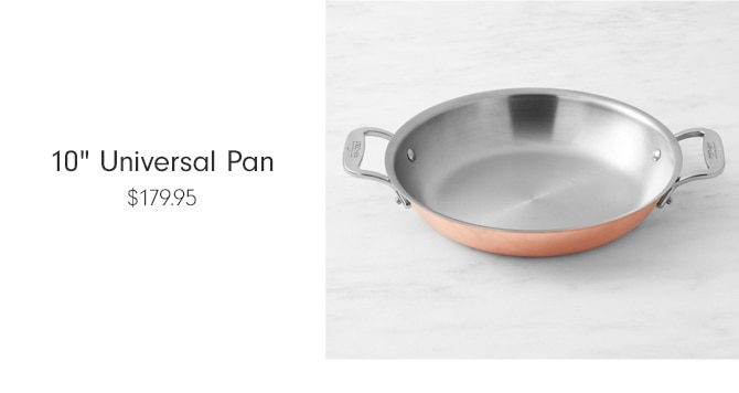 10” Universal Pan - $179.95