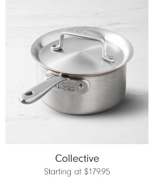 Collective - Starting at $179.95