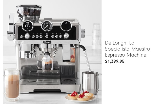 De’Longhi La Specialista Maestro Espresso Machine - $1,399.95