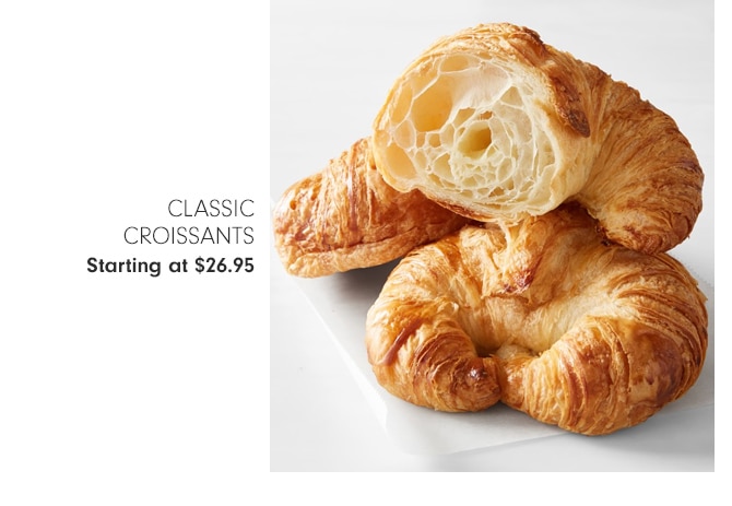 Classic Croissants - Starting at $26.955