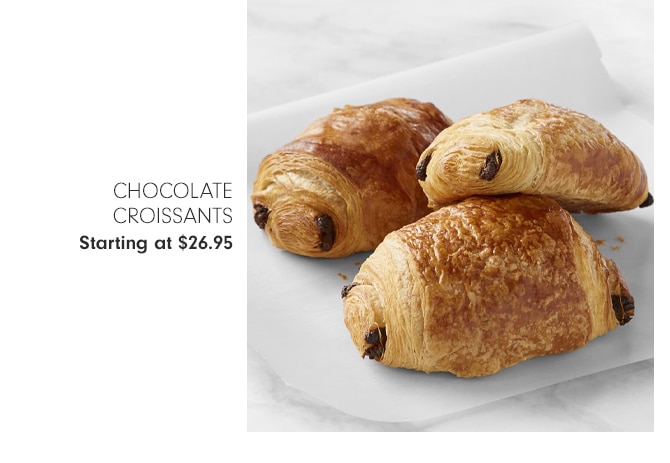 Chocolate Croissants - Starting at $26.95