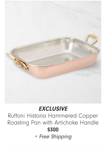 EXCLUSIVE - Ruffoni Historia Hammered Copper Roasting Pan with Artichoke Handle $300 + Free Shipping